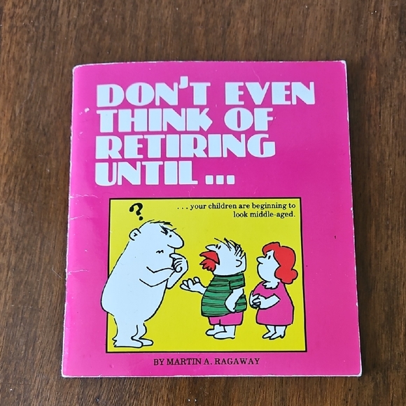 Laughter Library Book Other Vintage 8s Dont Even Think Of Retiring